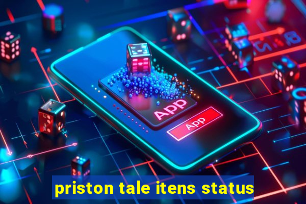 priston tale itens status